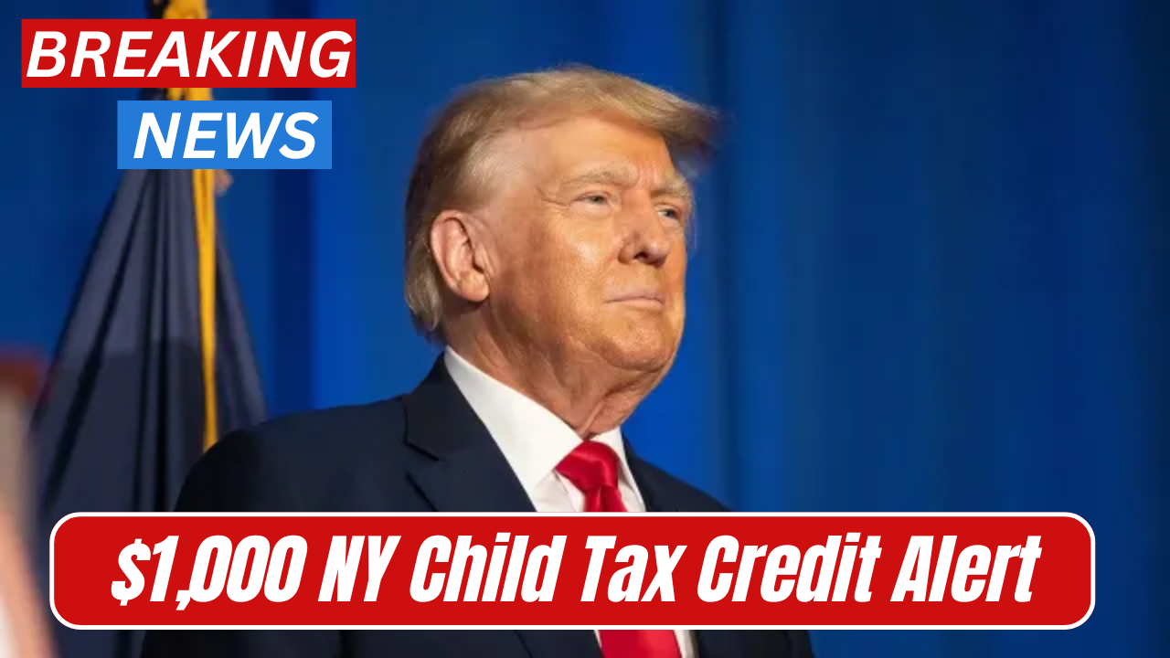 $1,000 NY Child Tax Credit Alert – Find Out Eligibility and Payment Dates Now!