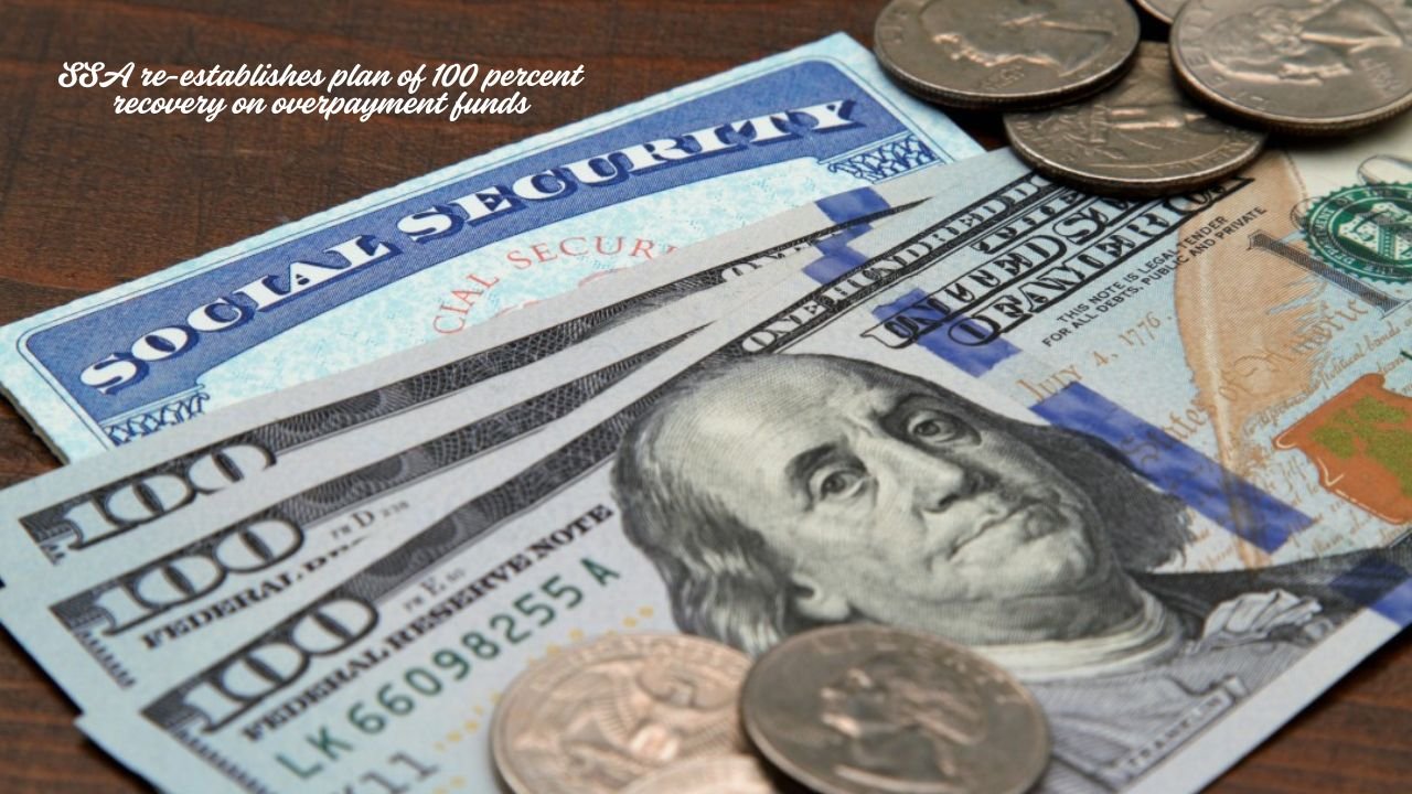 SSA re-establishes plan of 100 percent recovery on overpayment funds