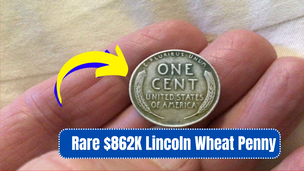 Rare $862K Lincoln Wheat Penny Could Be in Your Change Right Now