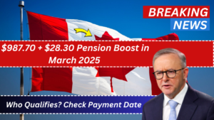 $987.70 + $28.30 Pension Boost in March 2025 – Who Qualifies? Check Payment Date
